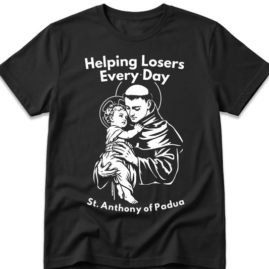 St. Anthony of Padua. Helping Losers Every Day