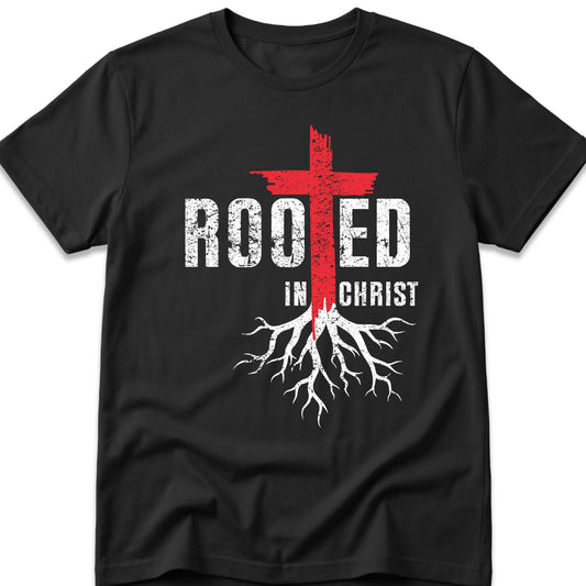 Rooted In Christ T-Shirt