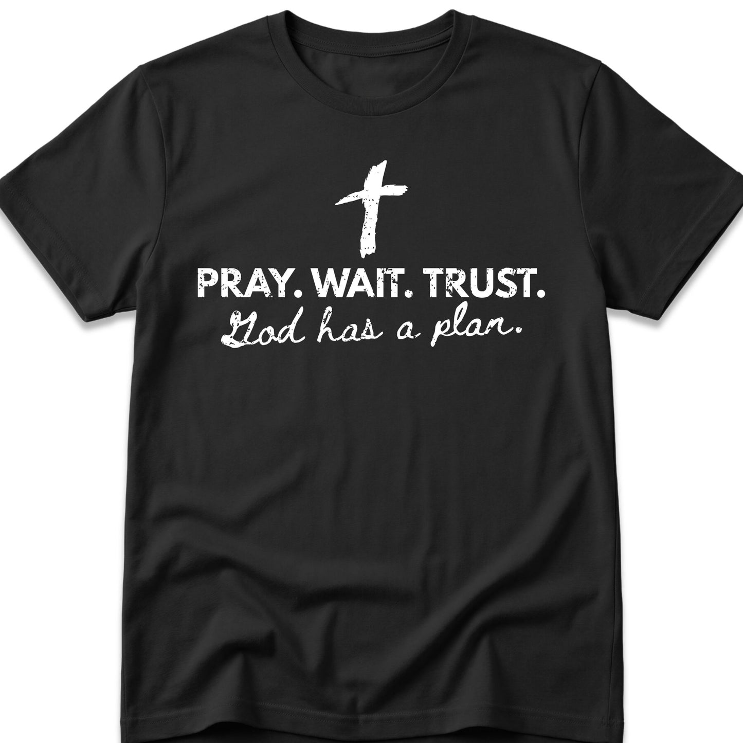 Pray. Wait. Trust. T-Shirt