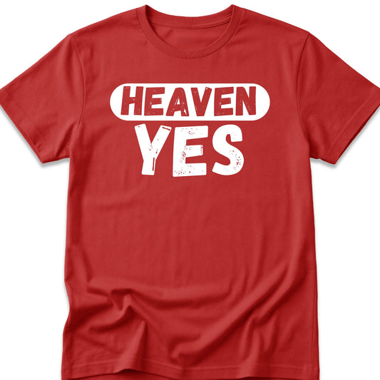 Heaven Yes T-Shirt