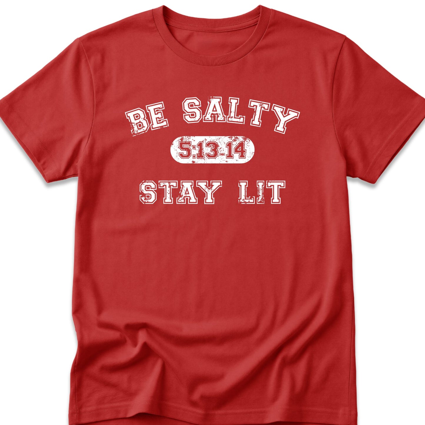 Be Salty Stay Lit T-Shirt