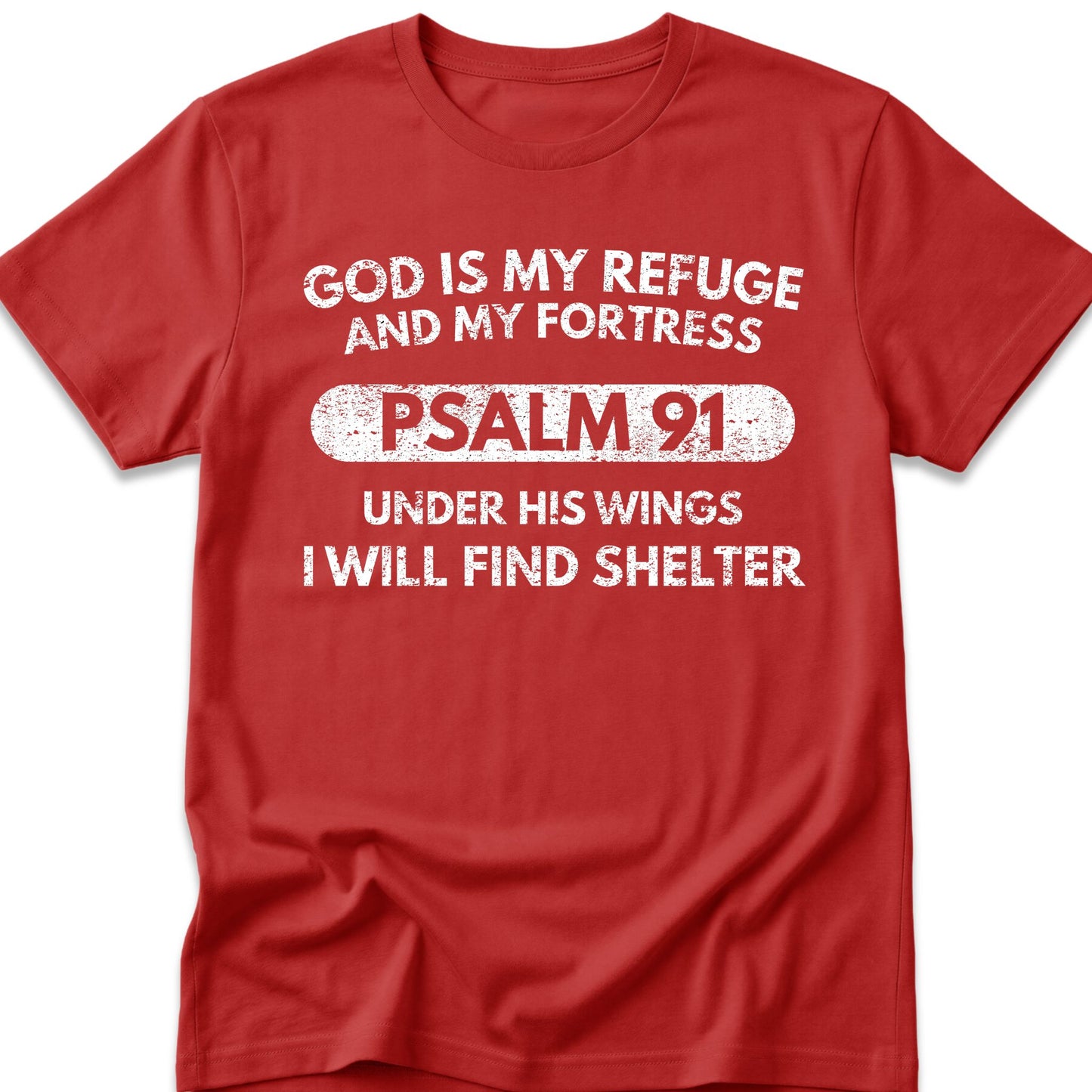 God Is My Refuge And My Fortress T-Shirt