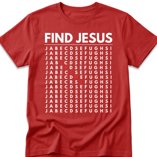 Find Jesus T-Shirt