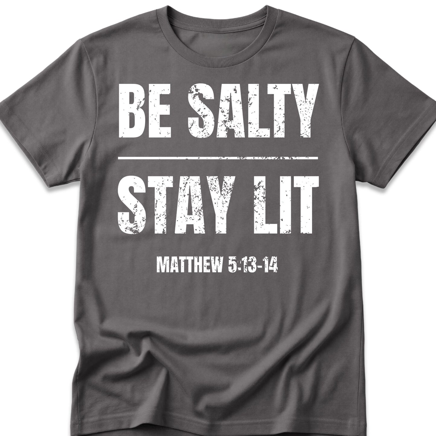 Be Salty Stay Lit T-Shirt