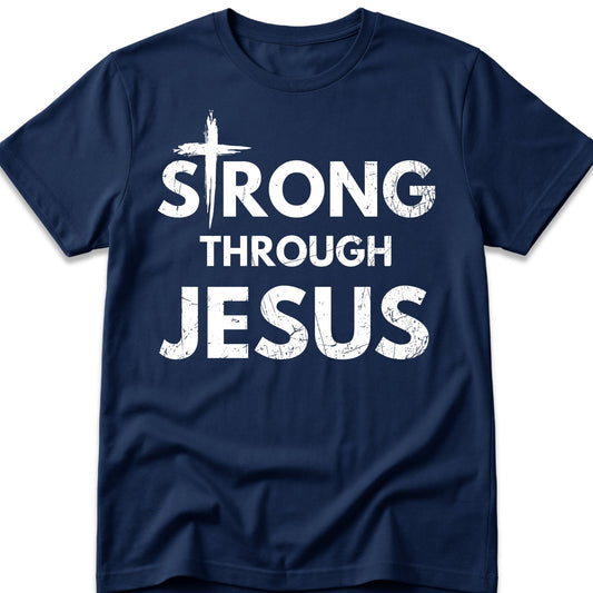 Strong Through Jesus T-Shirt