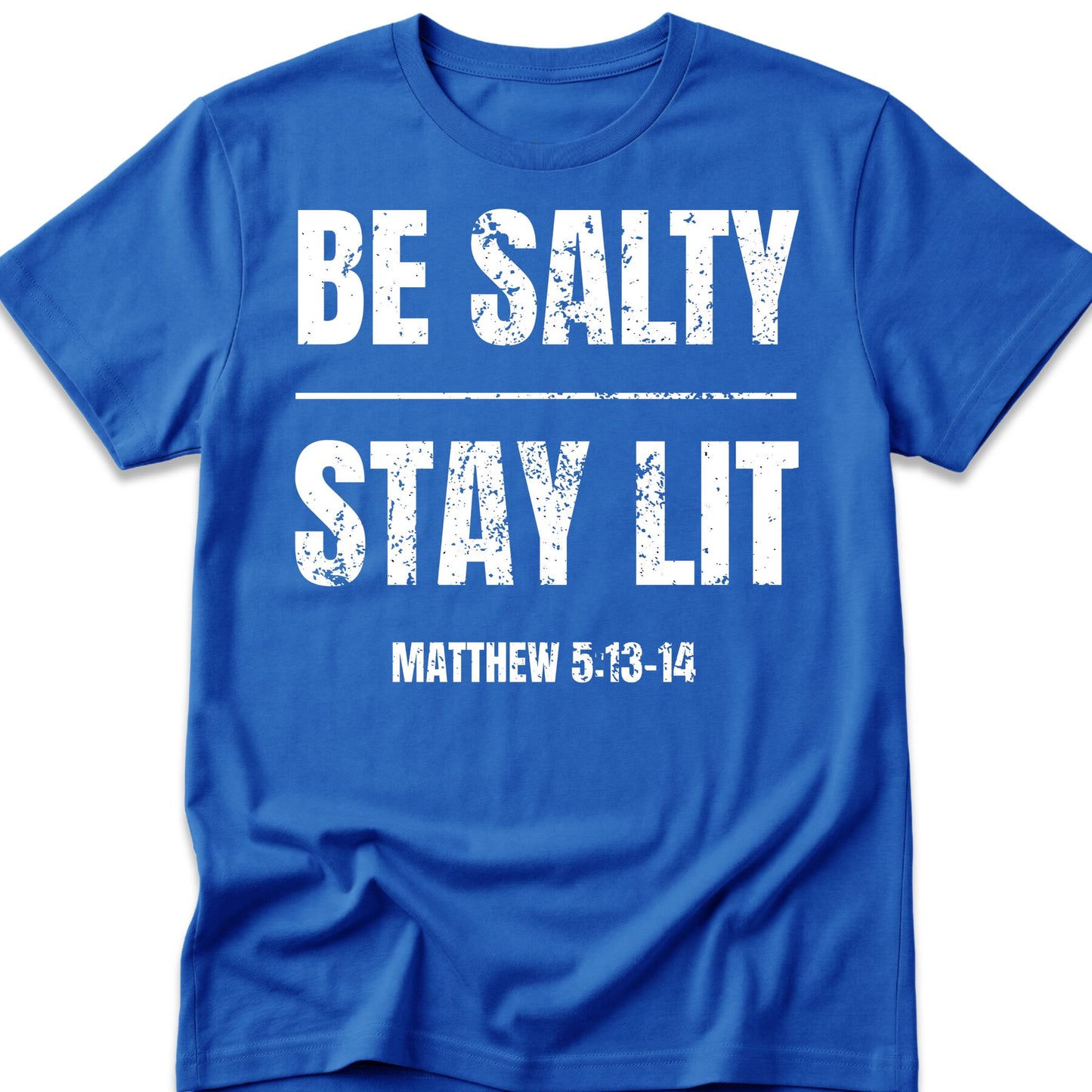 Be Salty Stay Lit T-Shirt