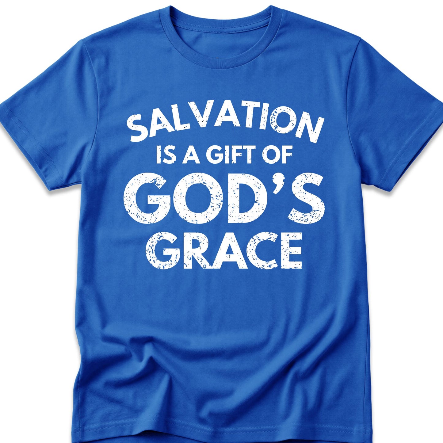 Salvation Is A Gift Of God's Grace T-Shirt