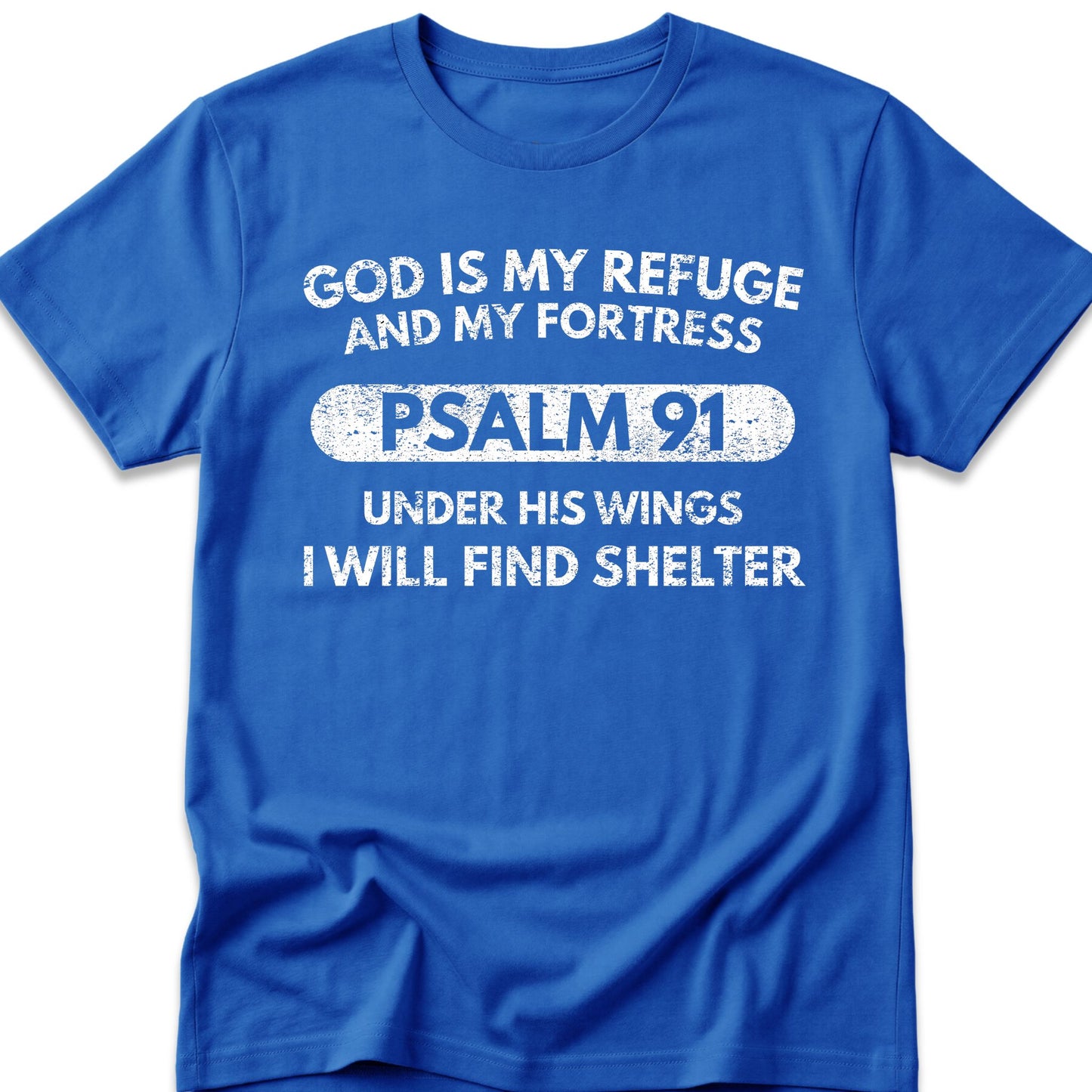 God Is My Refuge And My Fortress T-Shirt