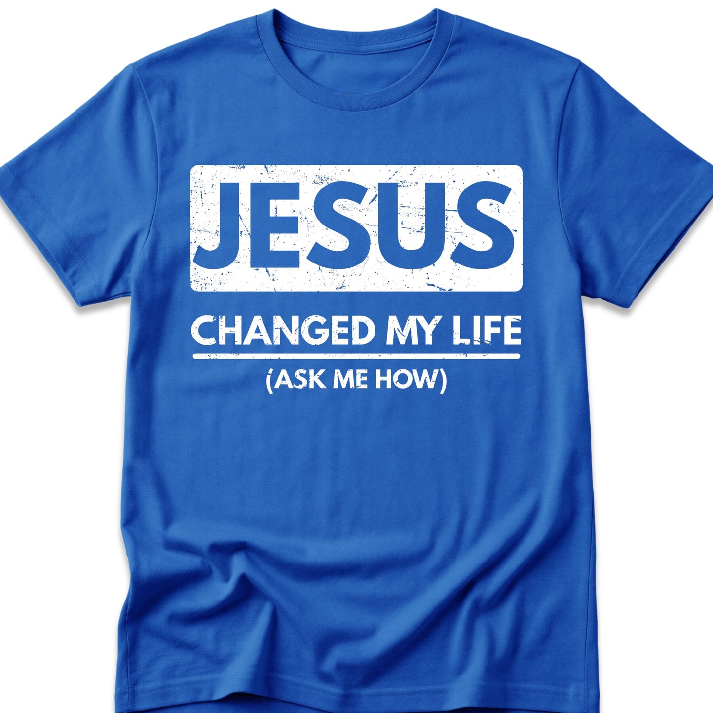 Jesus Changed My Life T-Shirt