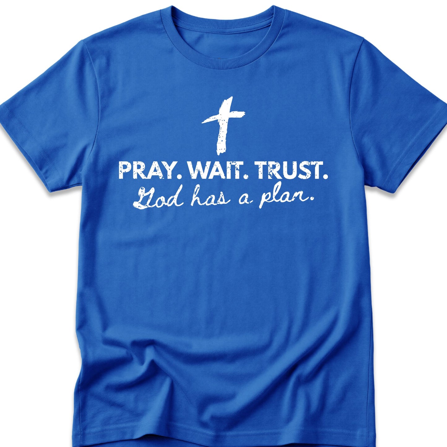Pray. Wait. Trust. T-Shirt