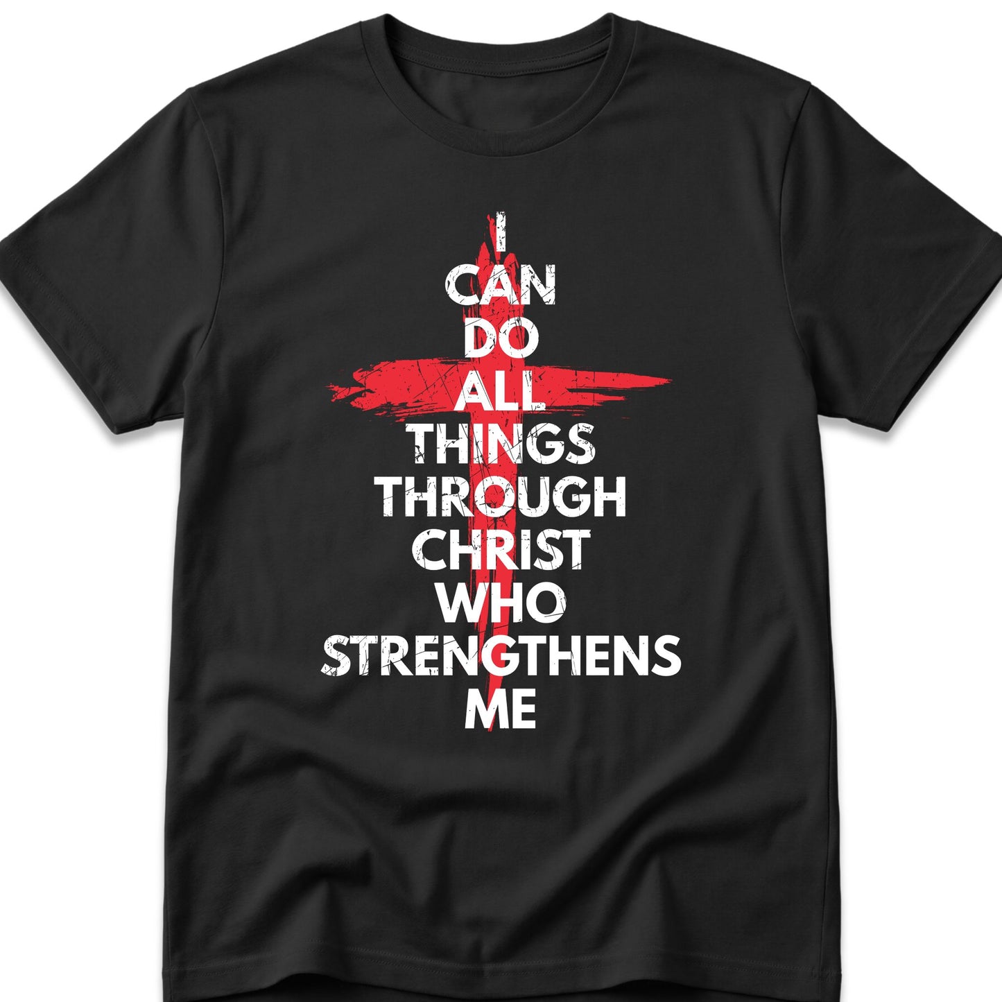 I Can Do All Things Through Christ Who Strengthens Me T-Shirt