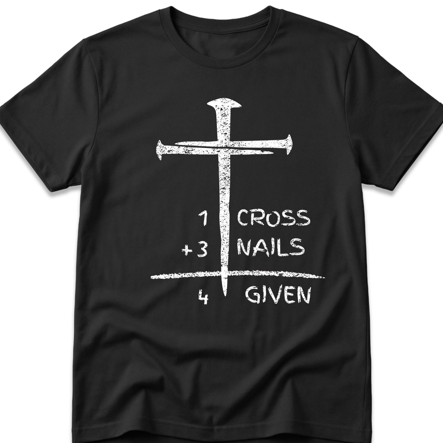 1 Cross + 3 Nails Forgiven T-Shirt