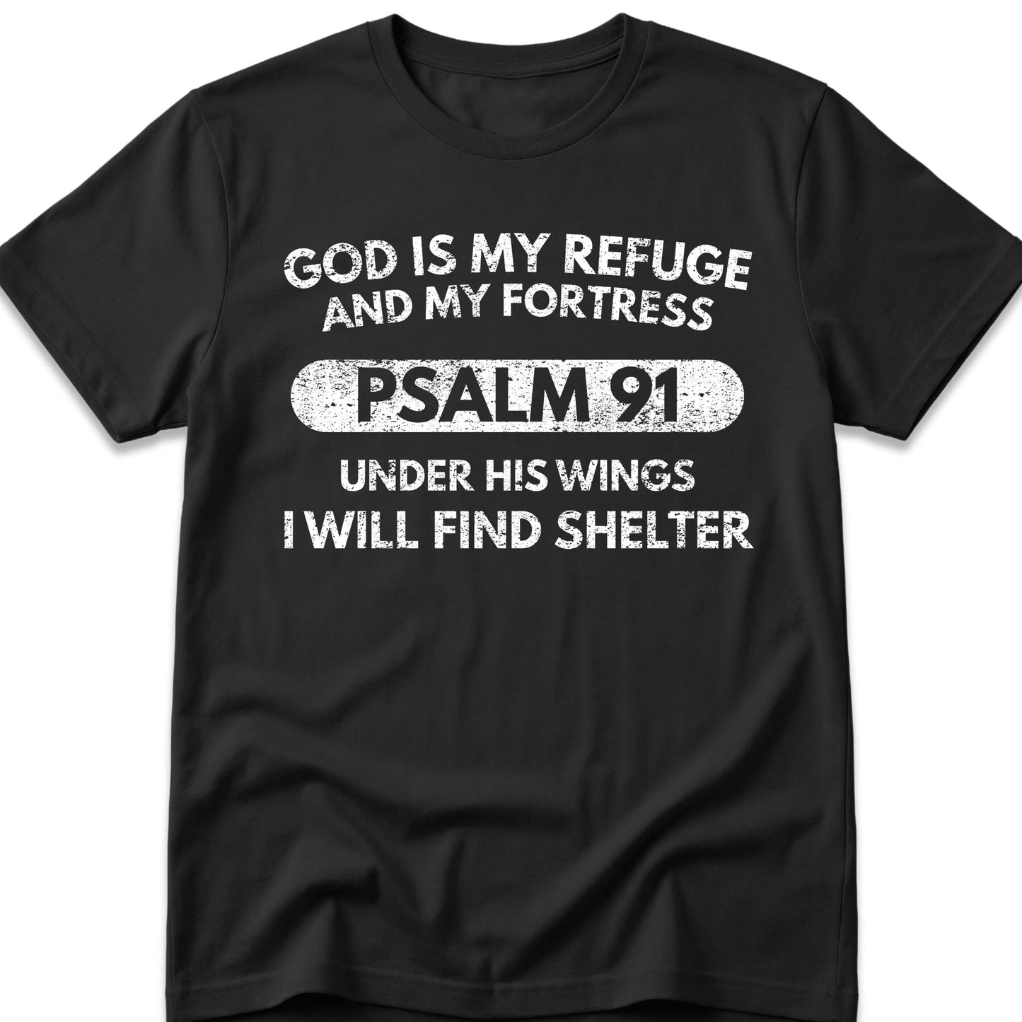 God Is My Refuge And My Fortress T-Shirt