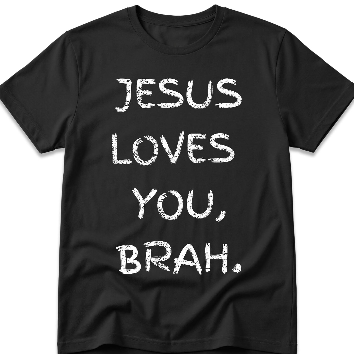 Jesus Loves You, Brah. T-Shirt
