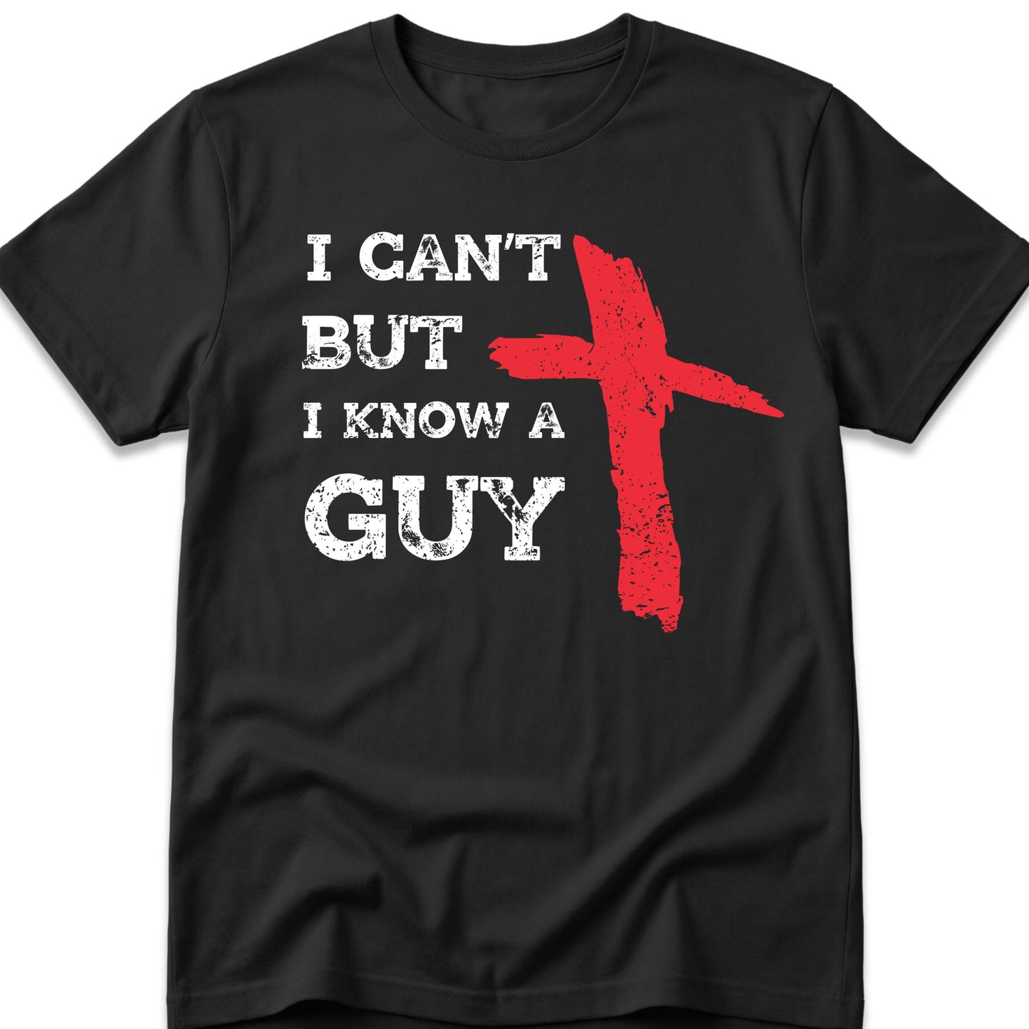 I Can't But I Know A Guy T-Shirt