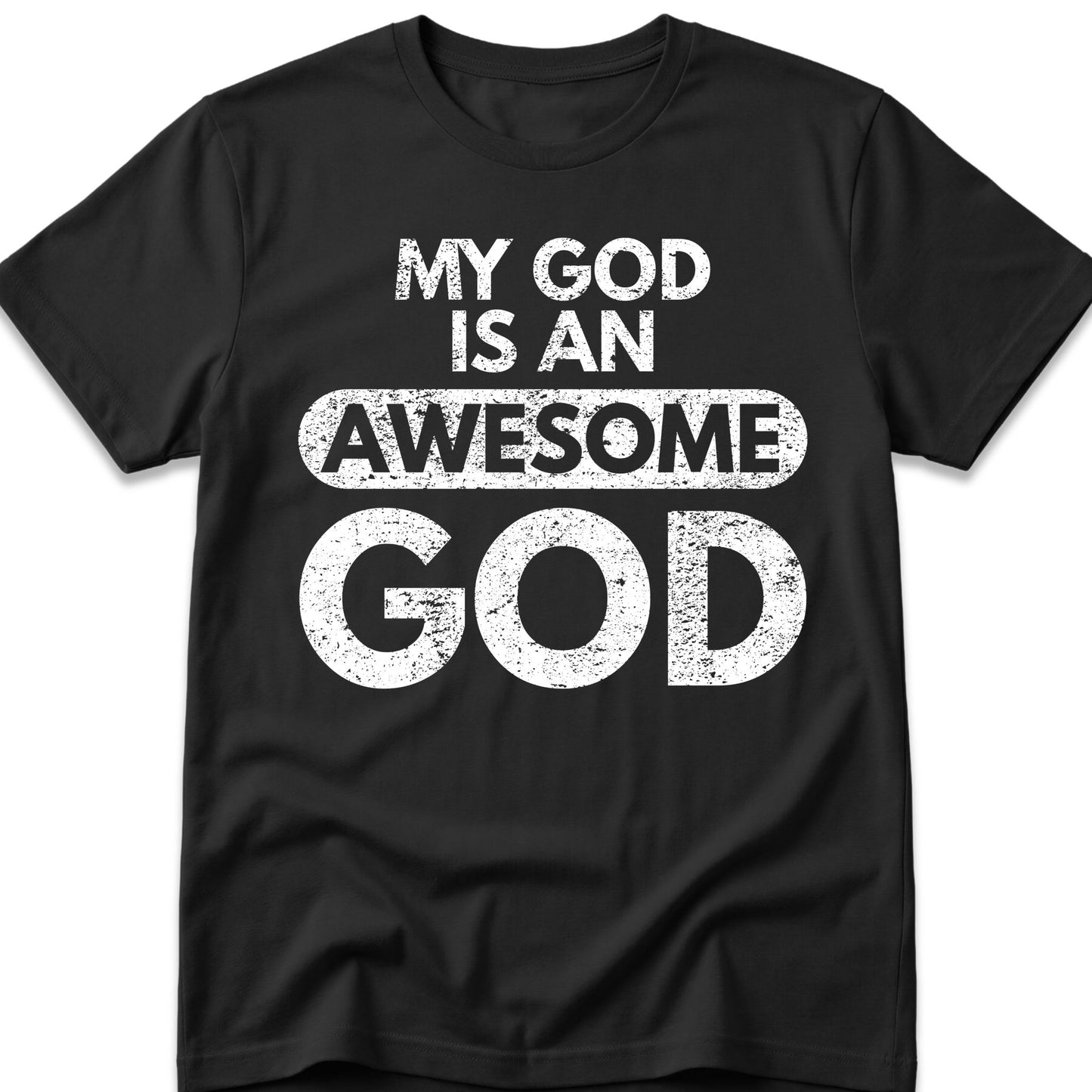 My God Is An Awesome God T-Shirt