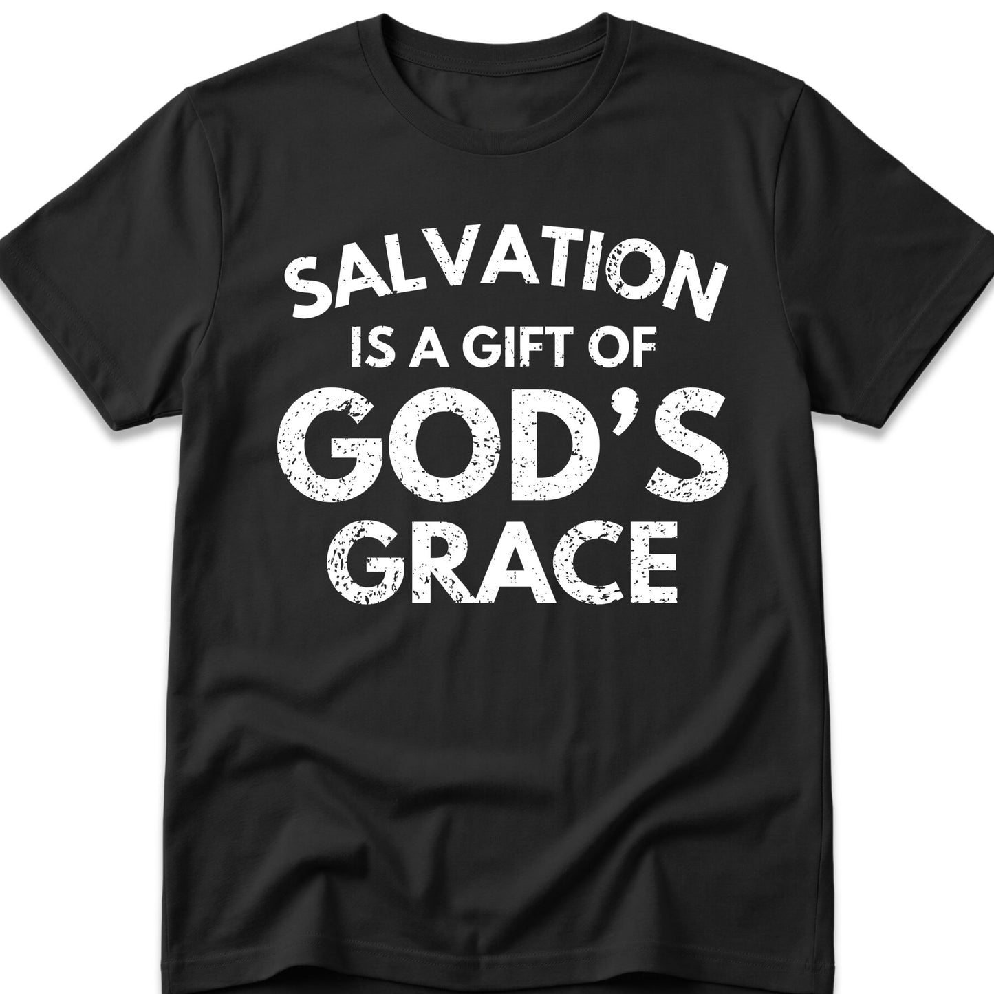 Salvation Is A Gift Of God's Grace T-Shirt