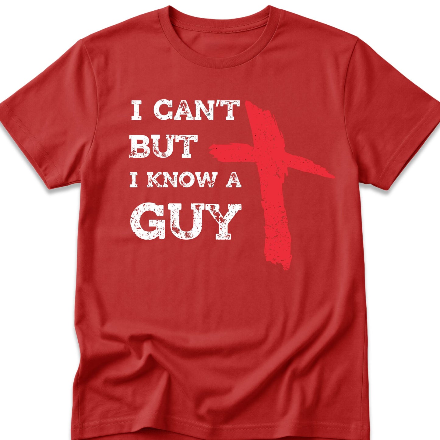 I Can't But I Know A Guy T-Shirt