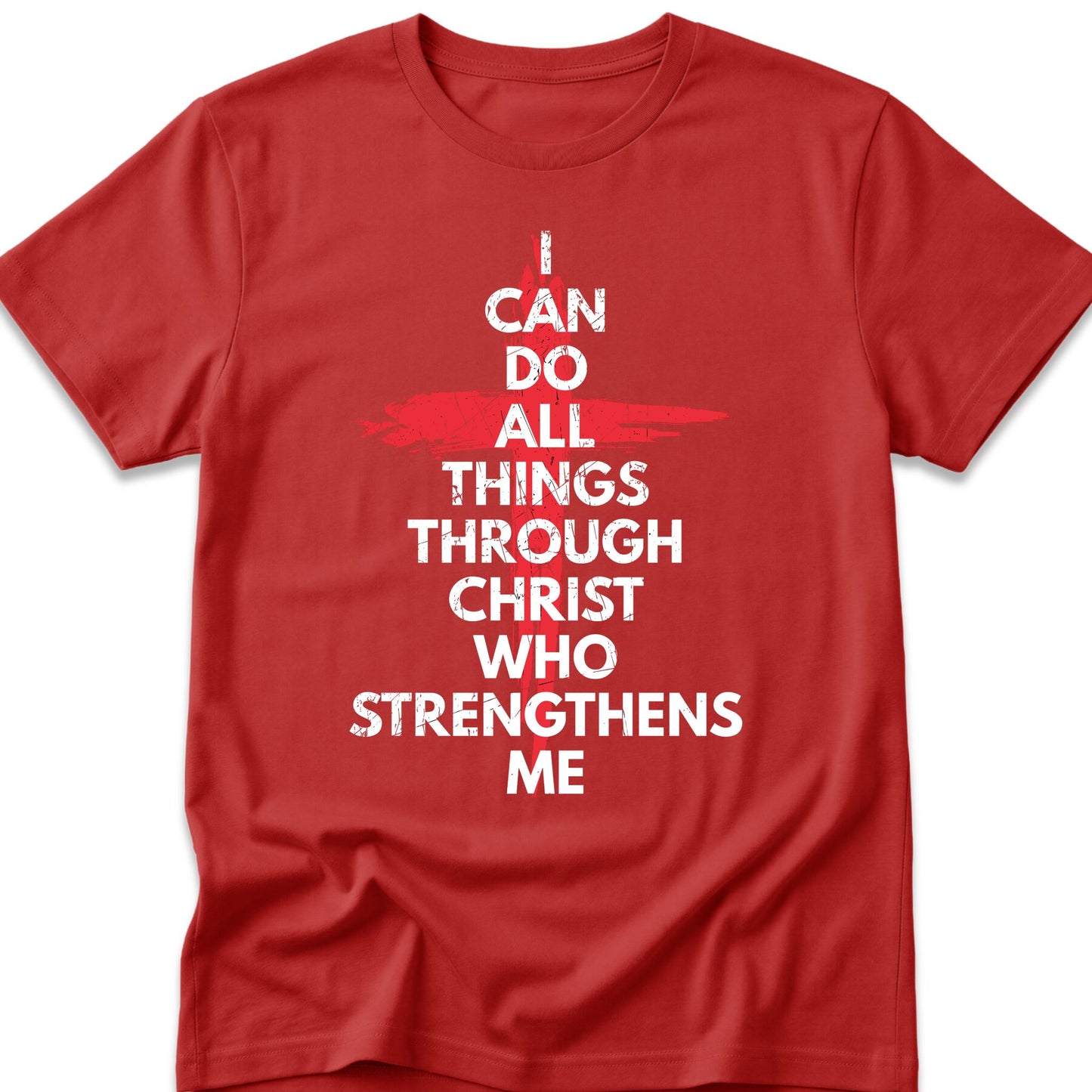 I Can Do All Things Through Christ Who Strengthens Me T-Shirt