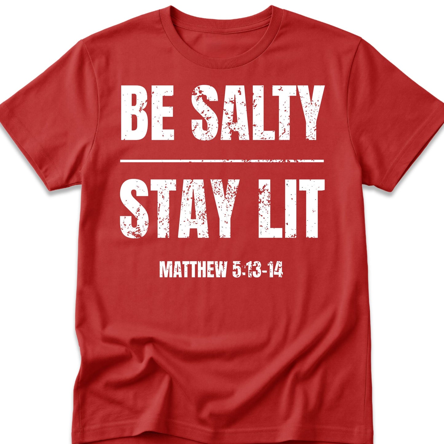Be Salty Stay Lit T-Shirt