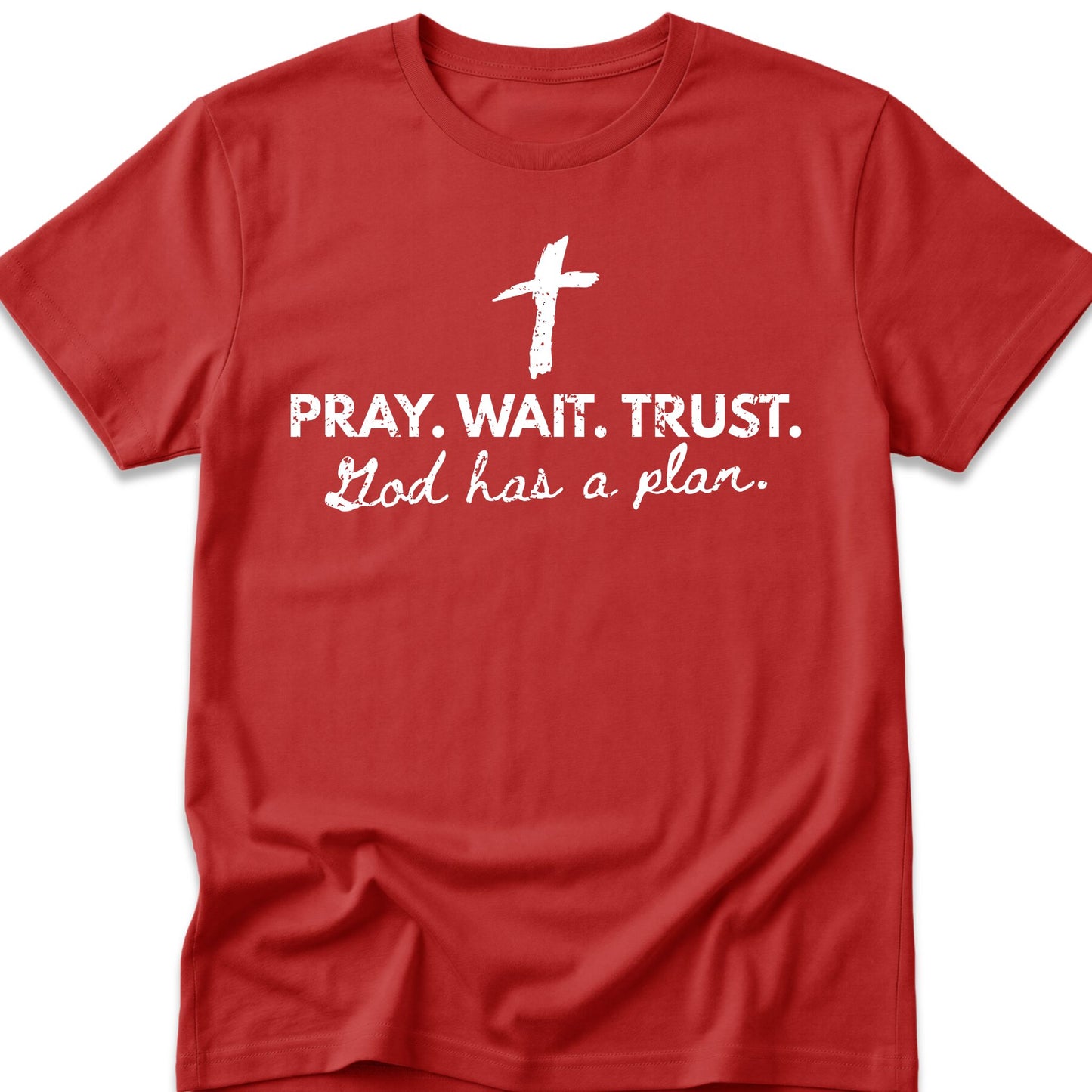 Pray. Wait. Trust. T-Shirt