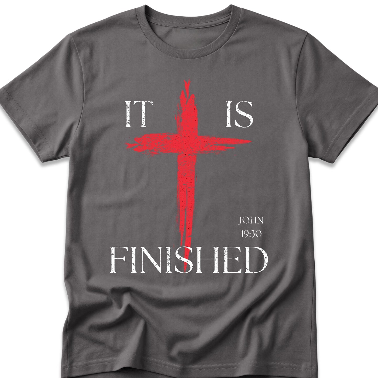 It Is Finished T-Shirt