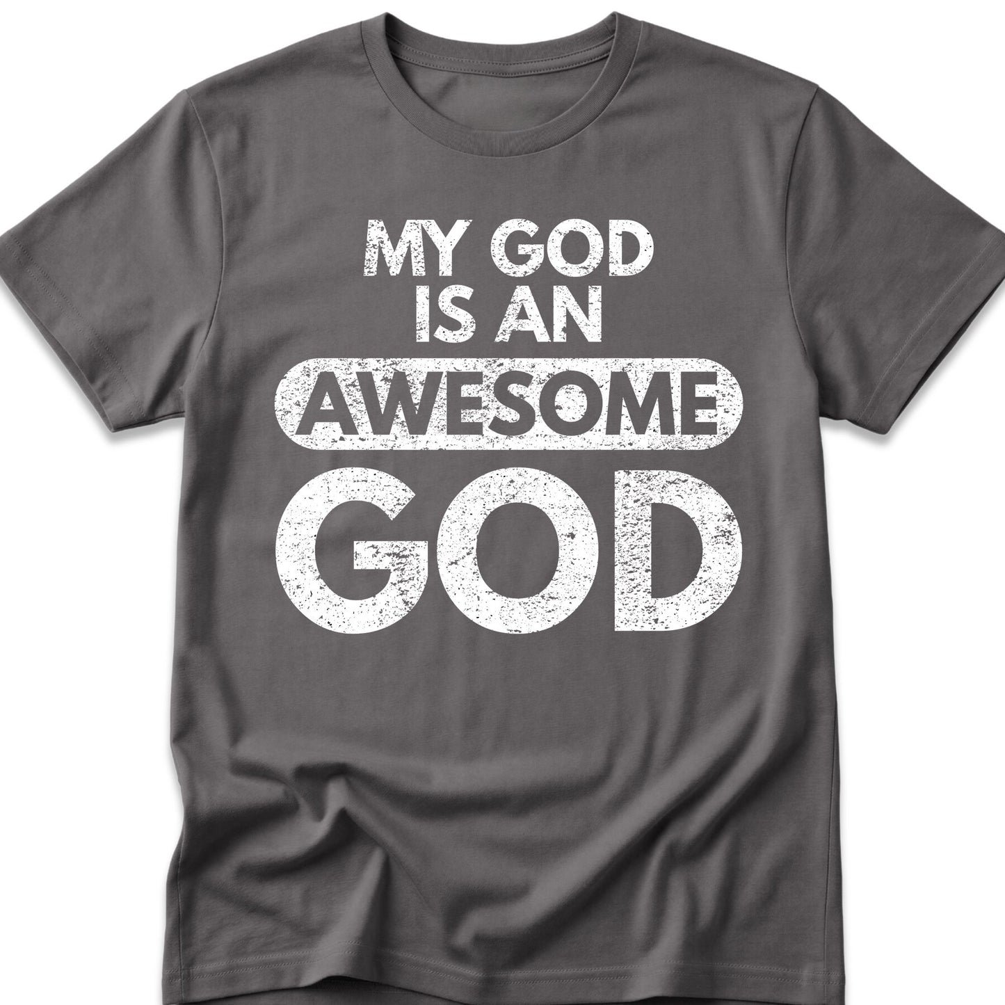 My God Is An Awesome God T-Shirt