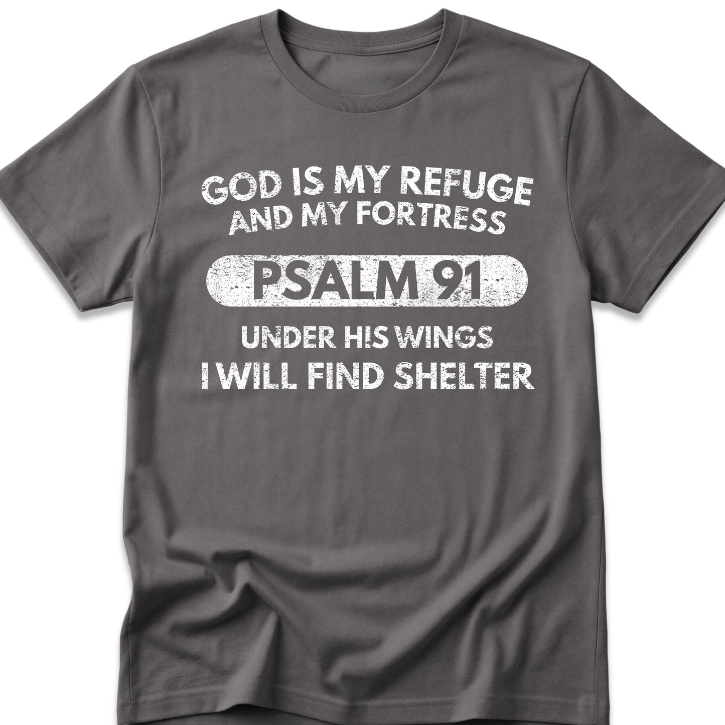 God Is My Refuge And My Fortress T-Shirt