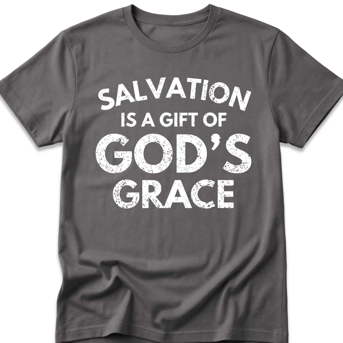 Salvation Is A Gift Of God's Grace T-Shirt