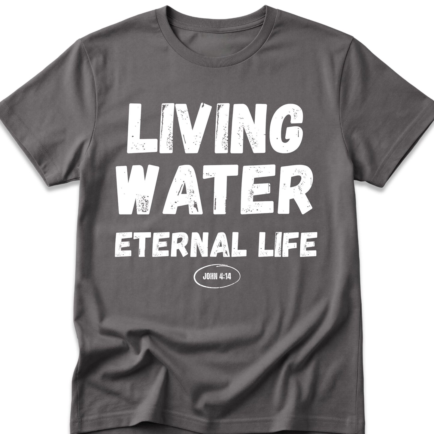Living Water Eternal Life T-Shirt