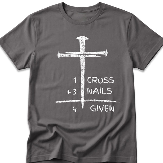 1 Cross + 3 Nails Forgiven T-Shirt