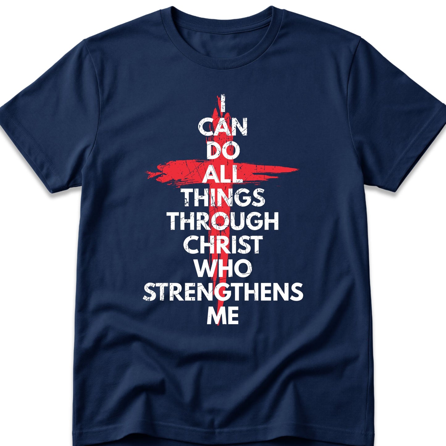 I Can Do All Things Through Christ Who Strengthens Me T-Shirt