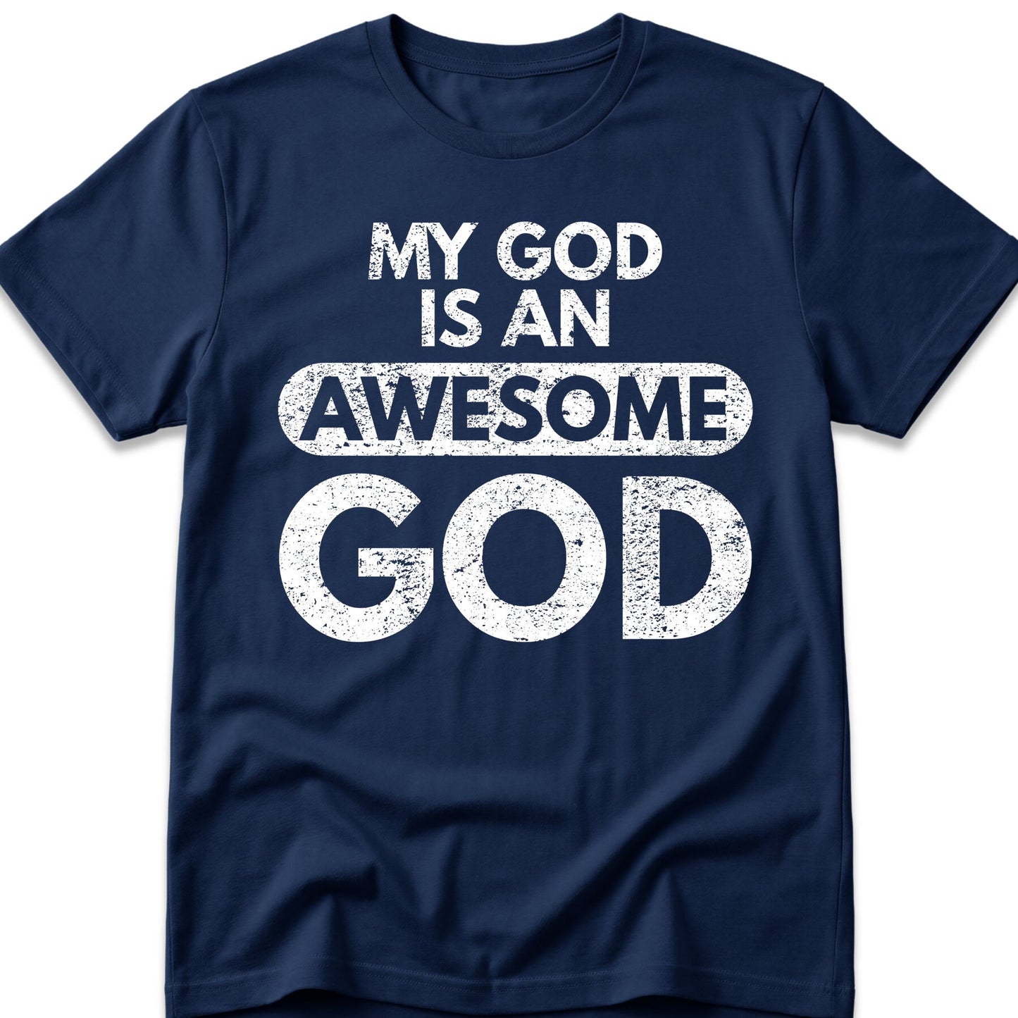 My God Is An Awesome God T-Shirt