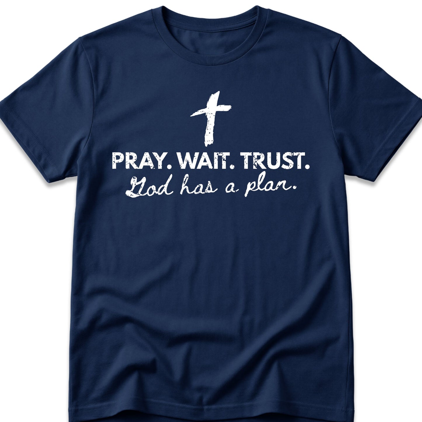 Pray. Wait. Trust. T-Shirt