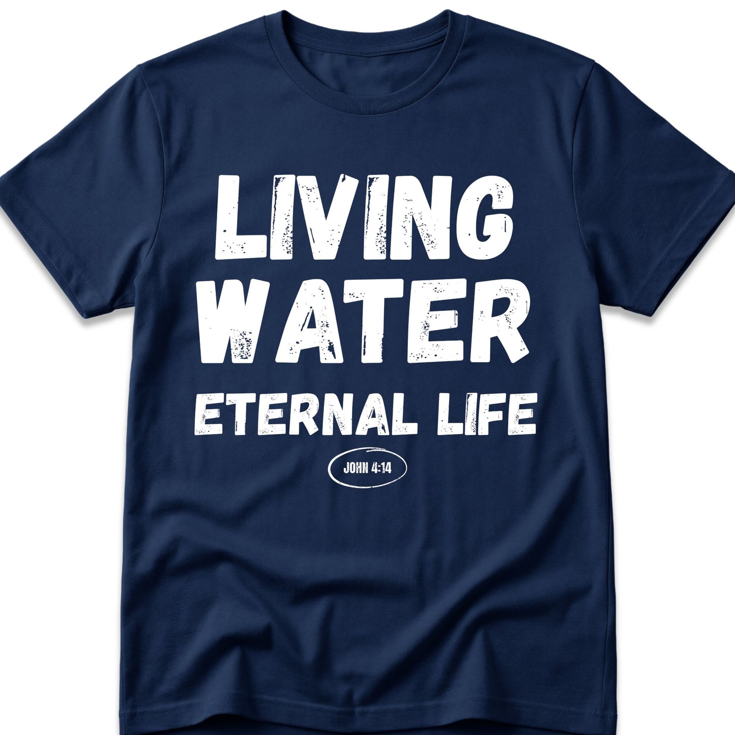 Living Water Eternal Life T-Shirt