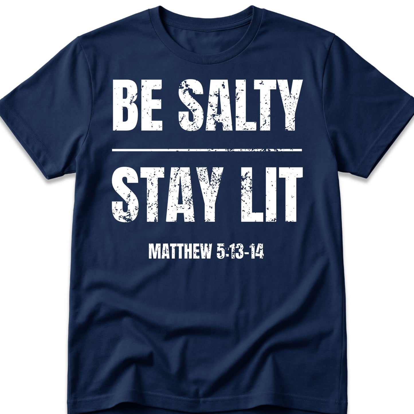 Be Salty Stay Lit T-Shirt
